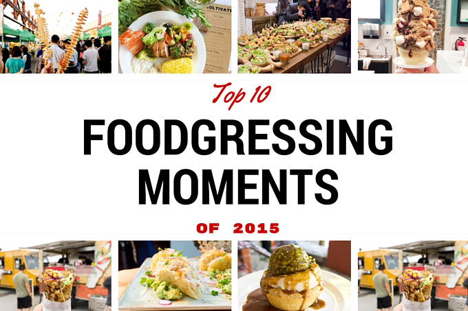 Top 10 Foodgressing Moments 2015
