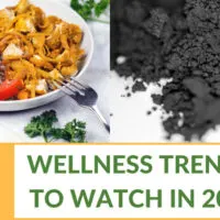 2018 Health and Wellness Trends To Follow including Activated Charcoal, Root to Leaf Cooking and Personalized Meals