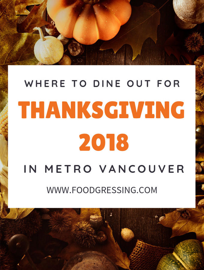 Where to Dine Out For Thanksgiving in Vancouver 2018