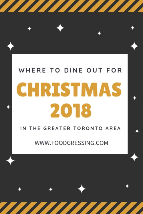 Where to Dine Out for Christmas 2018 in Toronto - Foodgressing