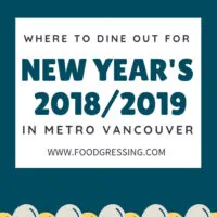 Where to Dine Out for New Year's Vancouver 2018 2019