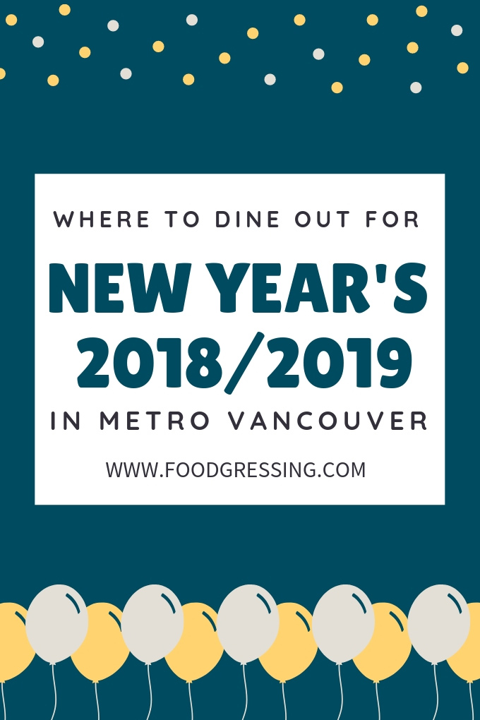 Where to Dine Out for New Year's Vancouver 2018 2019