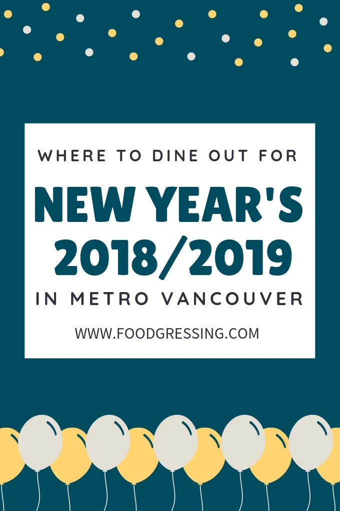 Where to Dine Out for New Year's Vancouver 2018 2019