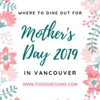 Mother's Day Brunch, Lunch & Dinner in Vancouver 2019 | Mother's Day Vancouver | Mother's Day Brunch Vancouver 2019
