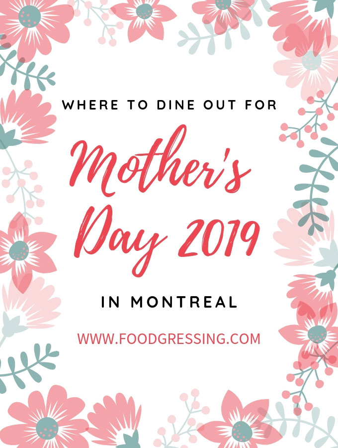 Mother's Day Brunch, Lunch & Dinner in Montreal 2019 | mother's day brunch montreal 2019