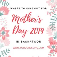 Mother's Day Brunch, Lunch & Dinner in Saskatoon 2019 | mother's day brunch saskatoon 2019