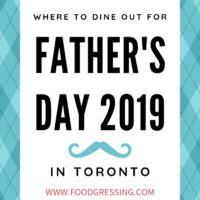 Father's Day Brunch, Lunch & Dinner Toronto 2019