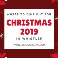 Christmas Brunch, Lunch and Dinner in Whistler 2019