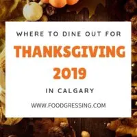 Where to Dine out for Thanksgiving Brunch, Lunch, Dinner in Calgary 2019