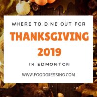 Where to Dine out for Thanksgiving in Edmonton 2019 Brunch Lunch Dinner