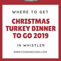 Where to Get Christmas Turkey Dinner to Go in Whistler, BC 2019