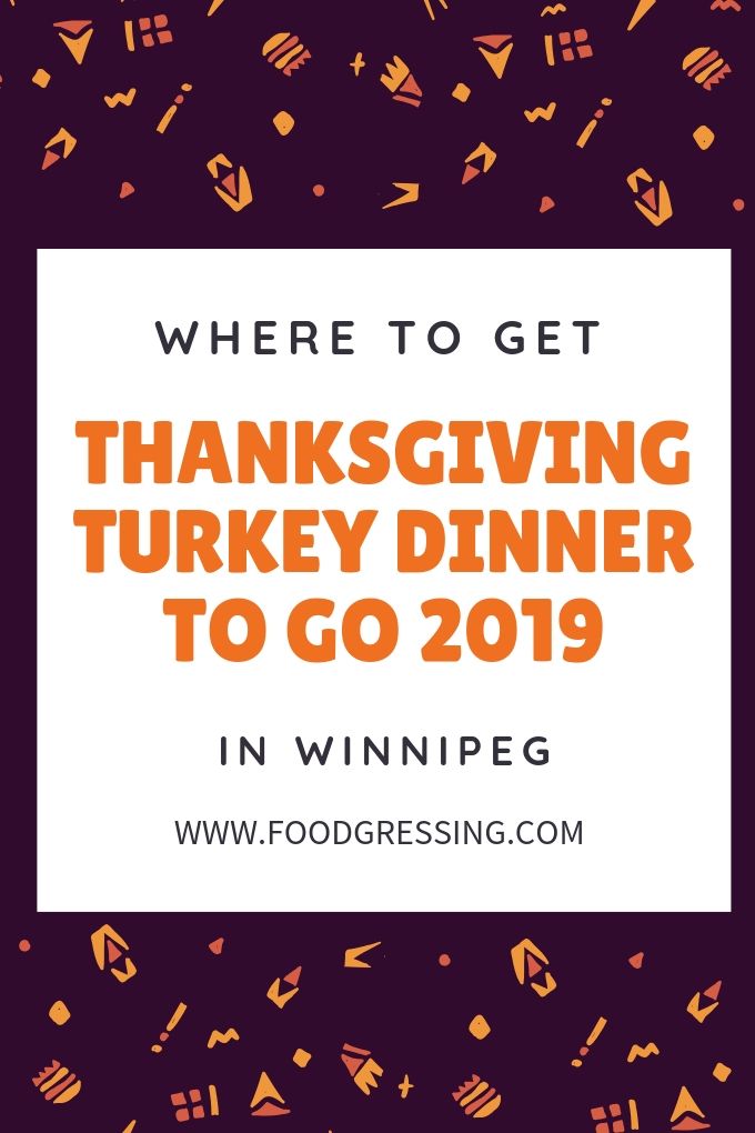 Where to get Thanksgiving Turkey Dinner to Go in Winnipeg 2019