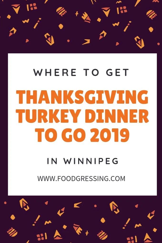 Where To Get Thanksgiving Turkey Dinner To Go In Winnipeg 2019