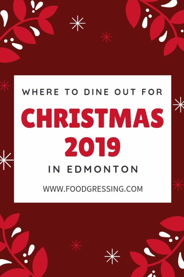 Edmonton Christmas Brunch, Lunch and Dinner 2019