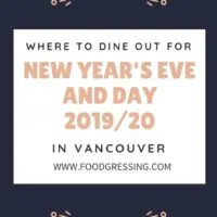 Here are restaurants in Vancouver that are offering special New Year’s Eve and New Year’s Day 2019/2020 menus (brunch, lunch, dinner, and buffets).