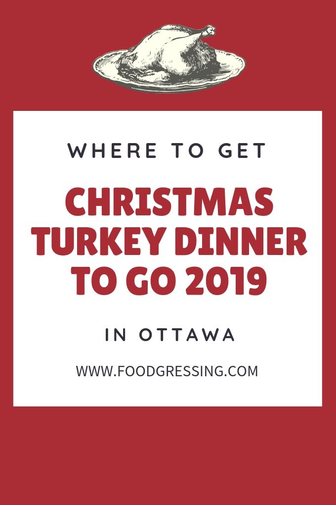 Where to get Christmas Turkey Dinner to Go in Ottawa 2019