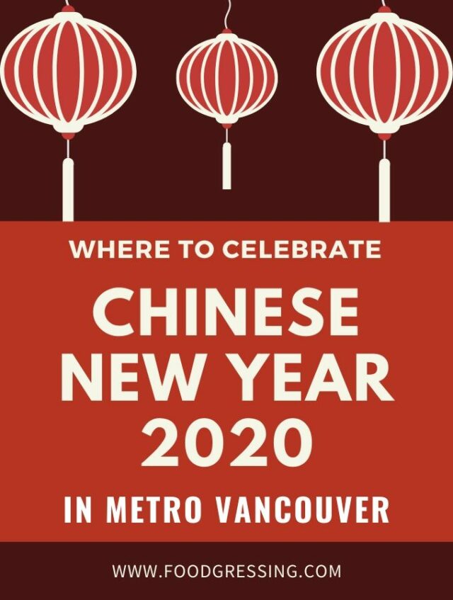 Where to Celebrate Chinese New Year in Metro Vancouver 2020