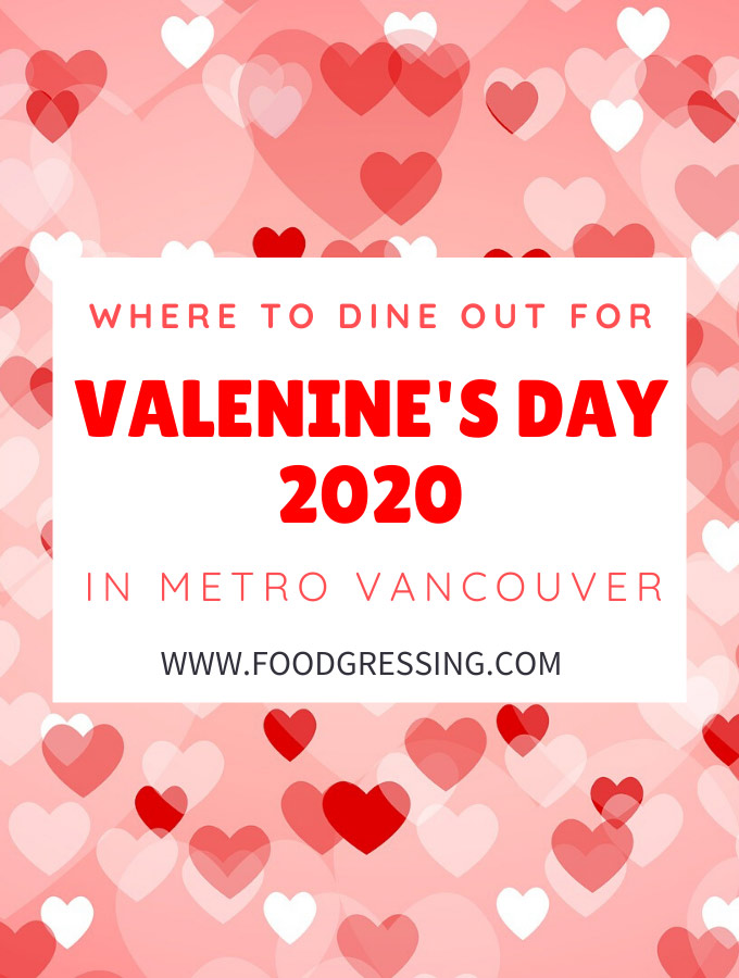 Where to Dine Out for Valentine's Day Vancouver 2020 Foodgressing