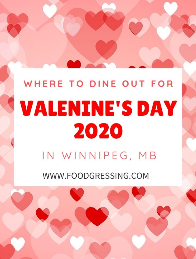 Where to Dine Out for Valentine's Day Winnipeg 2020 - Foodgressing