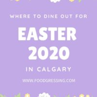 Easter Brunch, Lunch, Afternoon Tea and Dinner Calgary 2020