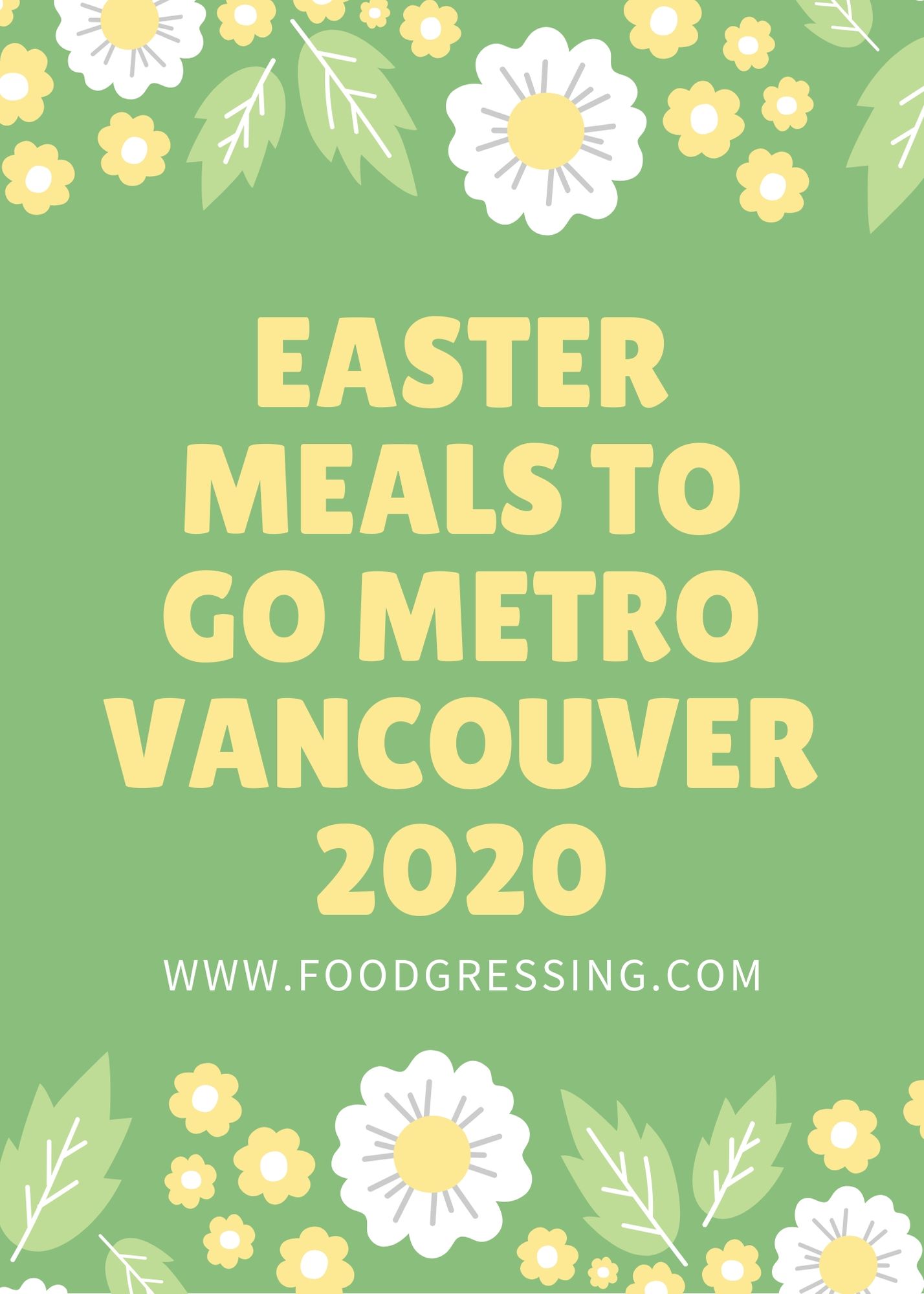 Easter Meals to Go Metro Vancouver 2020 Foodgressing