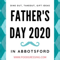 Father’s Day Abbotsford 2020: Dine Out, Takeout, Gift Ideas