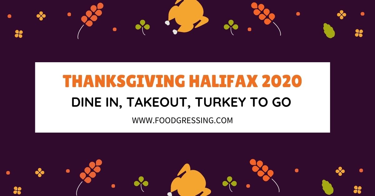 Thanksgiving Halifax 2020 Dinner Brunch Take Out Turkey To Go
