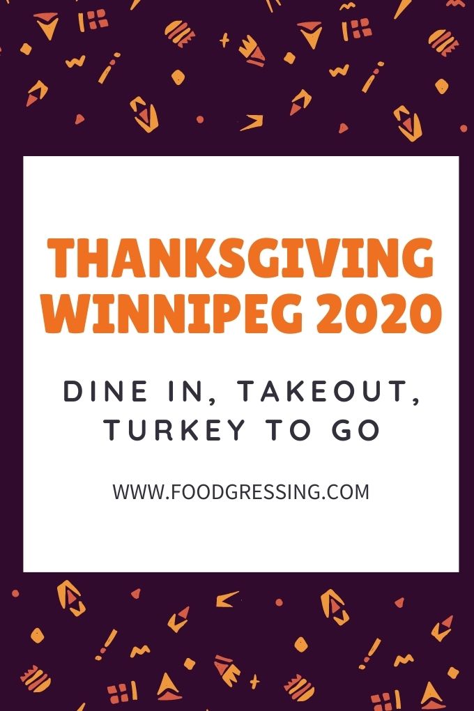 Thanksgiving Winnipeg 2020: Dine-in, Turkey to go, Takeout