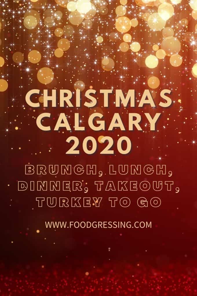 Christmas Calgary 2020: Brunch, Dinner, Turkey-to-Go, Restaurants