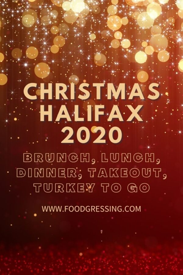 Christmas Halifax 2020 Brunch, Dinner, TurkeytoGo, Restaurants