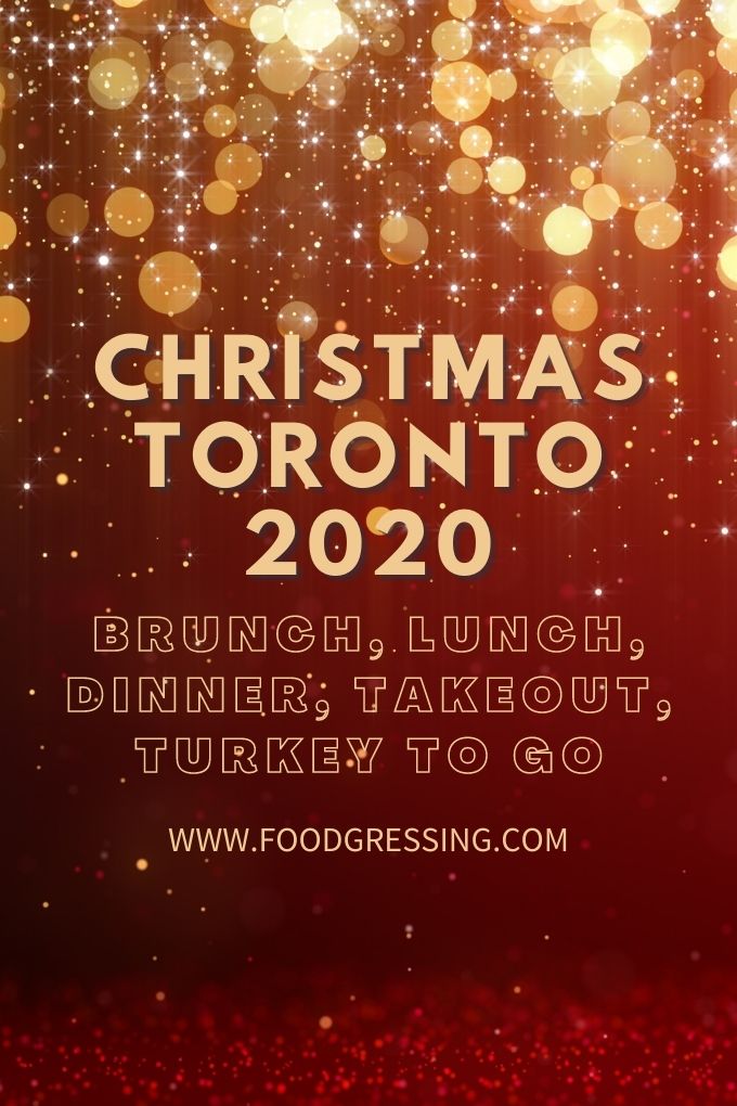 Christmas Toronto 2020: Brunch, Dinner, Turkey-to-Go, Restaurants