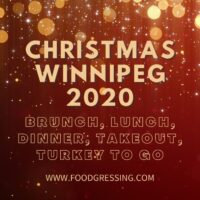 Christmas Winnipeg 2020: Brunch, Dinner, Turkey-to-Go, Restaurants
