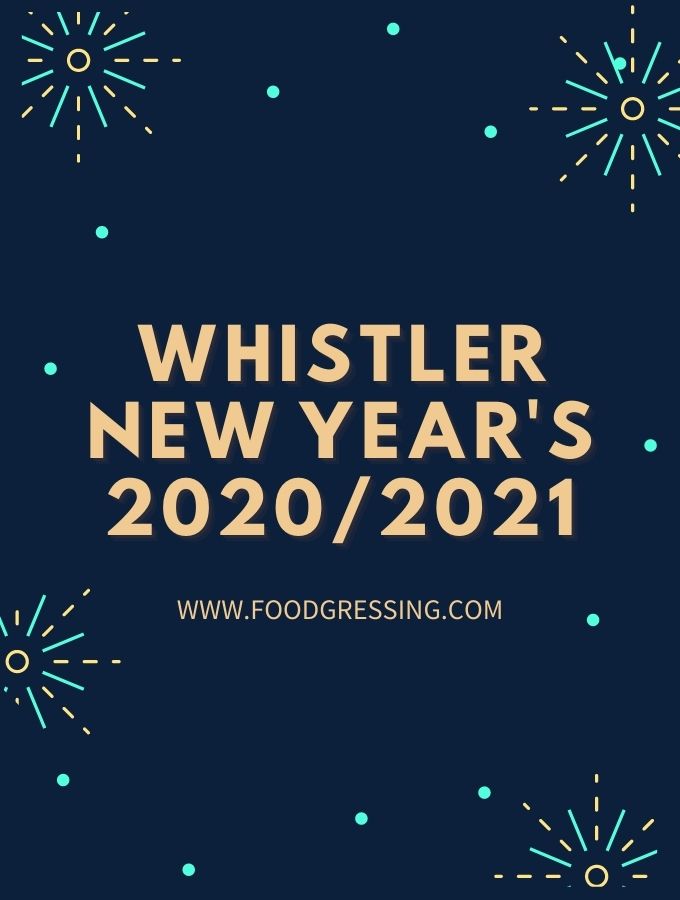Whistler New Year's Eve 2020 | New Year's Day 2021