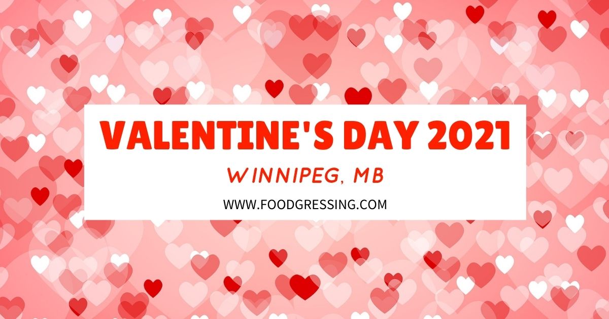 Valentine's Day Winnipeg 2021 Restaurants, Things to Do, Gift Ideas