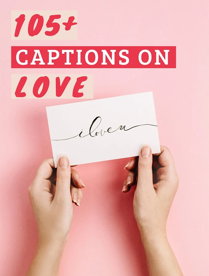 Instagram Captions about Love, Marriage, Family, Friendship, Self-Love