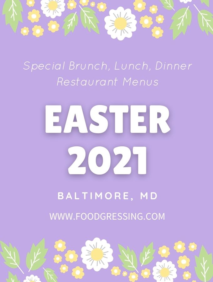 Easter Baltimore 2021 Brunch, Lunch, Dinner, Takeout, ToGo Meals