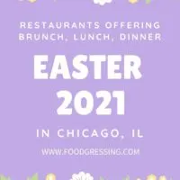 Easter Chicago 2021: Restaurants, Brunch, Dinner, Meals