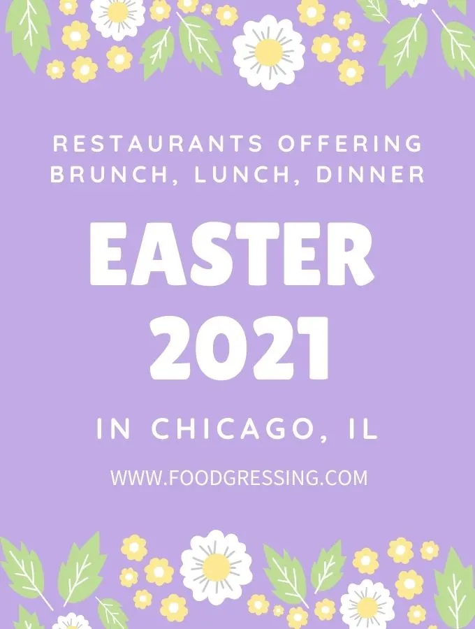 Easter Chicago 2021: Restaurants, Brunch, Dinner, Meals