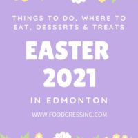 Easter Edmonton 2021: Things to Do, Restaurant Menus, Brunch, Treats