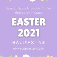 Easter Halifax 2021: Brunch, Lunch, Dinner, Dine-in, Takeout