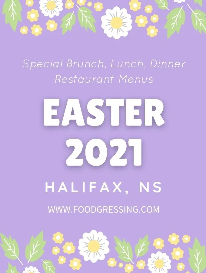 Easter Halifax 2021: Brunch, Lunch, Dinner, Dine-in, Takeout