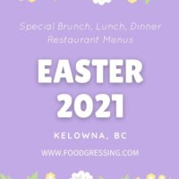 Easter Kelowna 2021: Brunch, Lunch, Dinner, Takeout, Dine-In