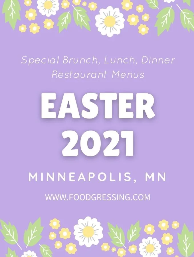Easter Minneapolis 2021: Brunch, Lunch, Dinner, Dine-in, Takeout