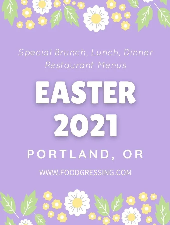 Easter Portland 2021: Brunch, Lunch, Dinner