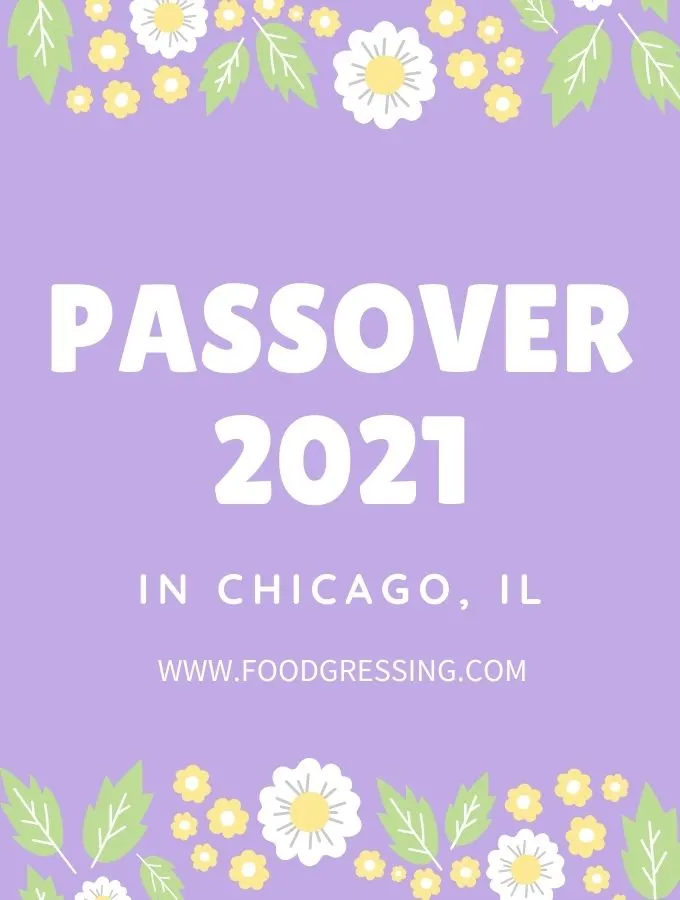 Passover Dinner Chicago 2021: Menus, Pickup or To Go Packages