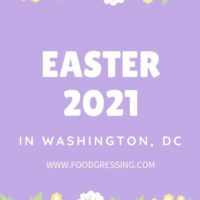 Easter Washington DC 2021: Brunch, Lunch, Dinner, Dine-in, Takeout