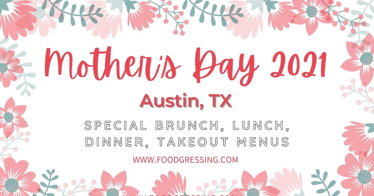 Mother's Day Austin 2021 Brunch, Lunch, Dinner, Takeout Menus