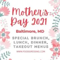 Mother's Day Baltimore 2021: Brunch, Lunch, Dinner, Takeout Menus