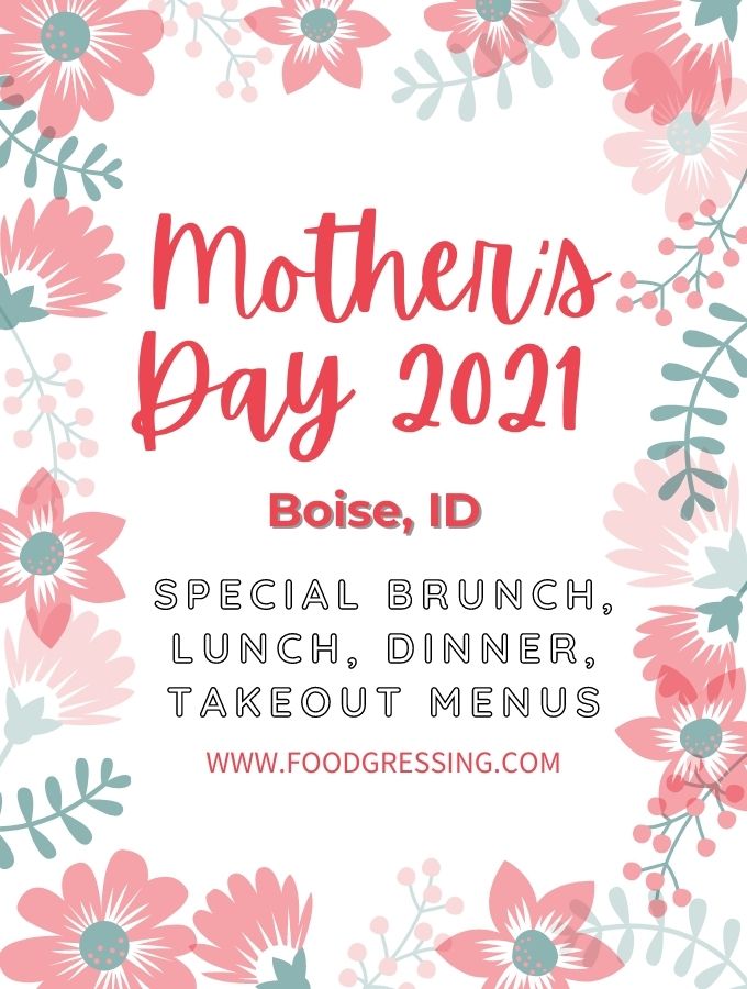Mother's Day Boise 2021: Brunch, Lunch, Dinner, To-Go