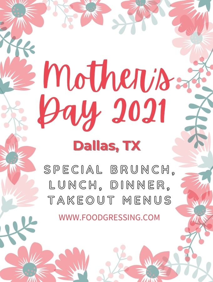 Mother's Day Dallas 2021: Brunch, Lunch, Dinner